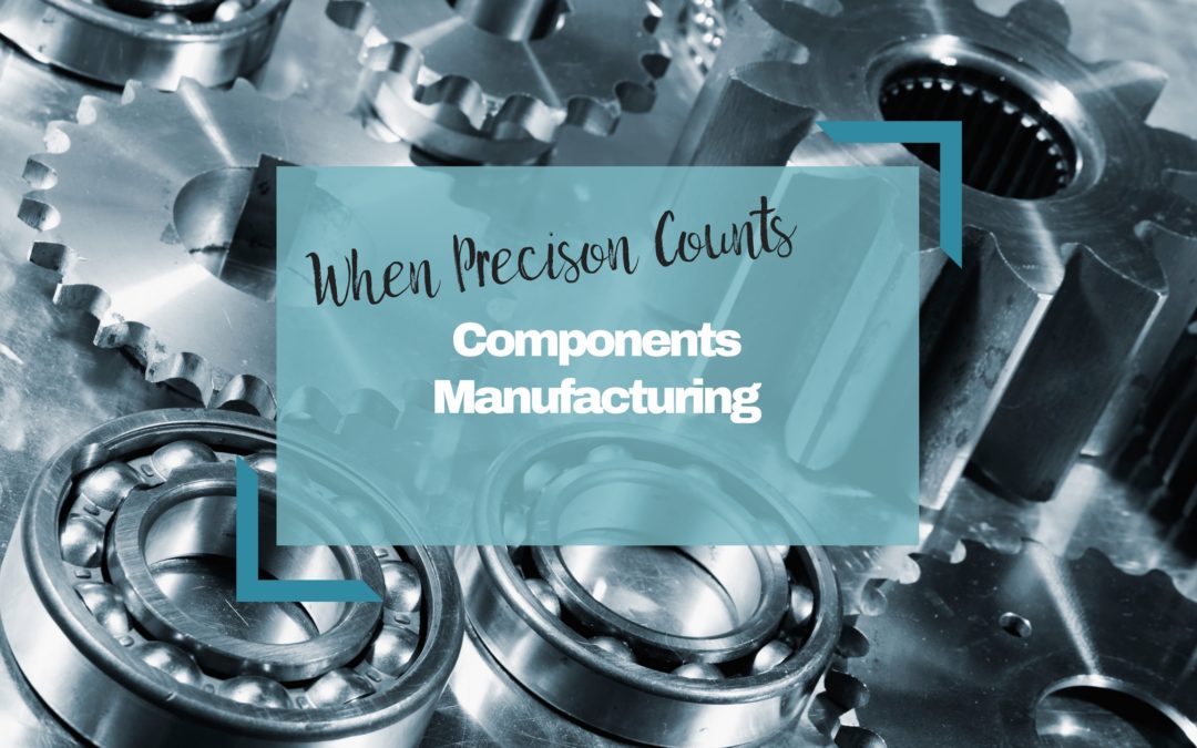 Precision Components Manufacturing – In Contract