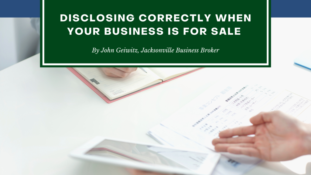 Disclosing Correctly When Selling Your Business - John Geiwitz
