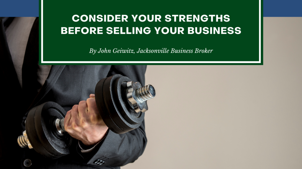 Business Strengths - Jacksonville Business Broker - John Geiwitz